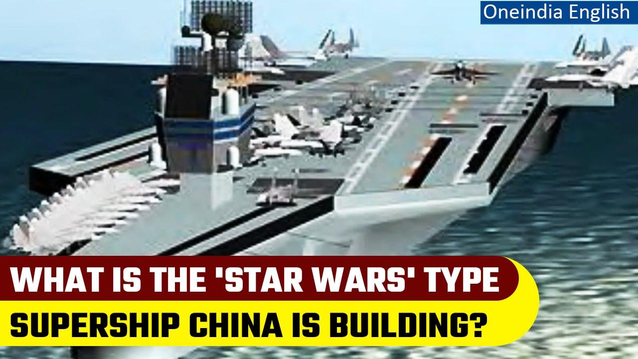 Reports claim China building a futuristic supership that will be a game-changer | Oneindia News