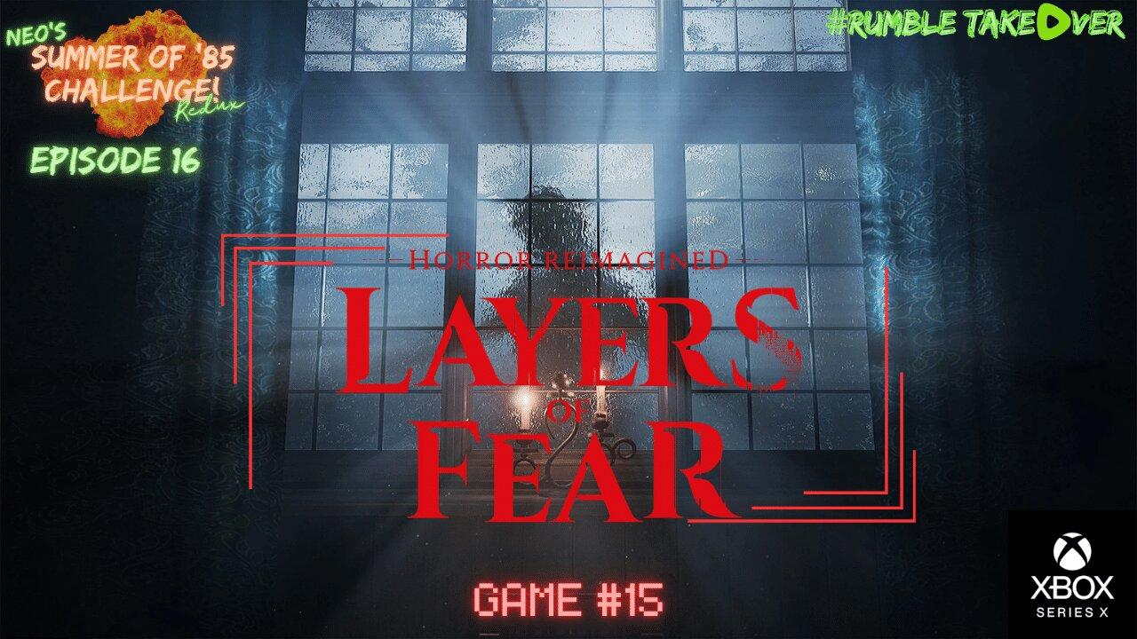 Summer of Games - Episode 16: Layers of Fear (Series X) [15/85] | Rumble Gaming