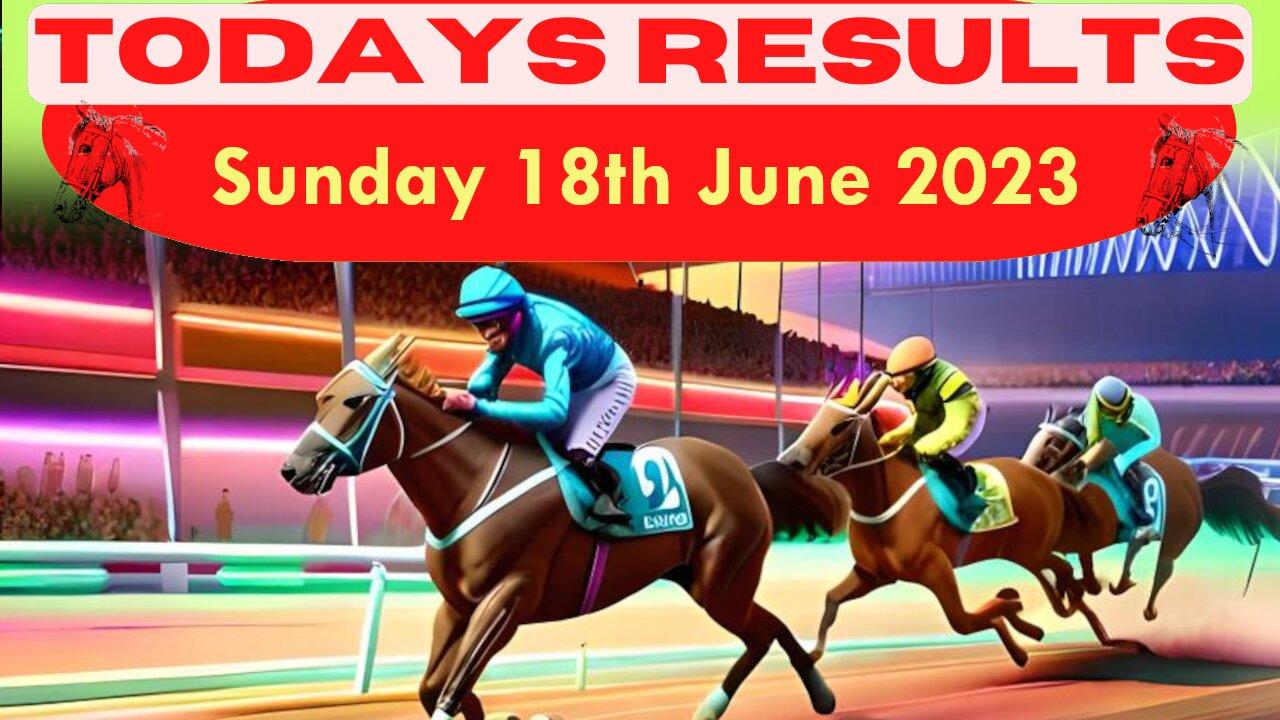 Horse Race Result: Sunday 18th June 2023. Exciting race update! 🏁🐎Stay tuned - thrilling outcome!❤️