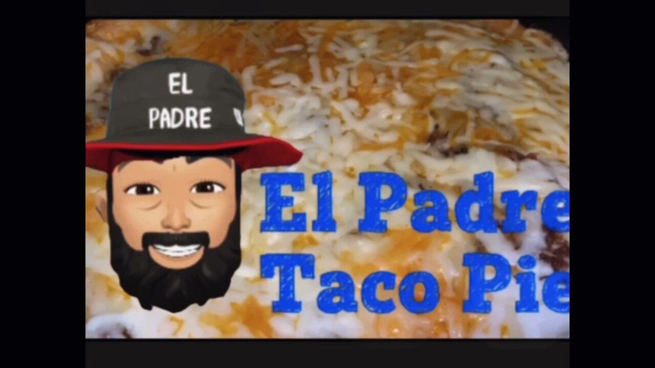 El Padre Taco Pie One News Page VIDEO