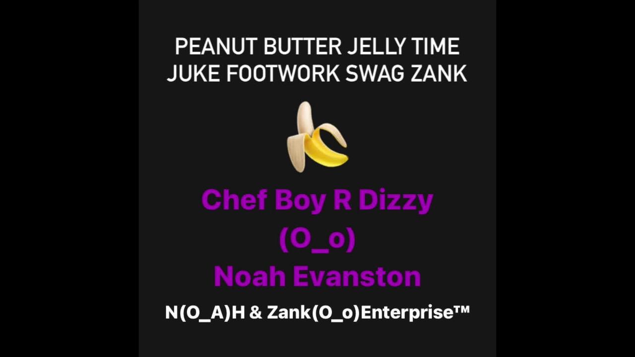 🍌 Chef Boy R Dizzy Noah Evanston (O_o) Peanut Butter Jelly Time 🍌 Dance Tutorial & Viral Video 🍌