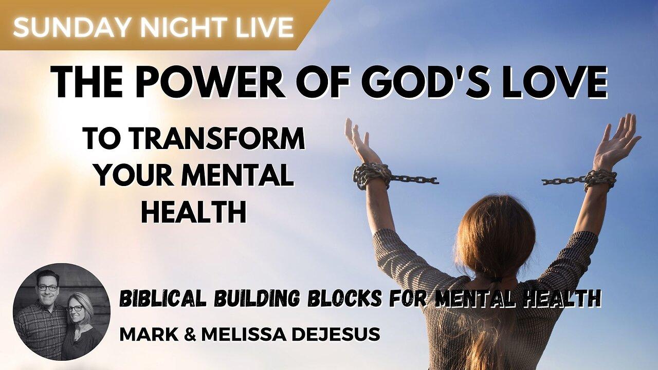 The Power of God's Love to Transform Your Mental Health