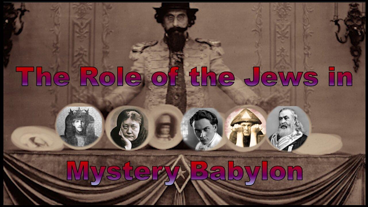 The Role of the Jews in Mystery Babylon