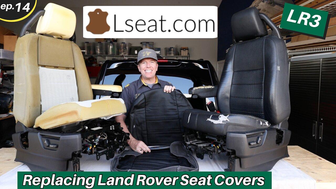 Replacing Factory Seat Covers on a Land Rover LR3 - Ep. 14