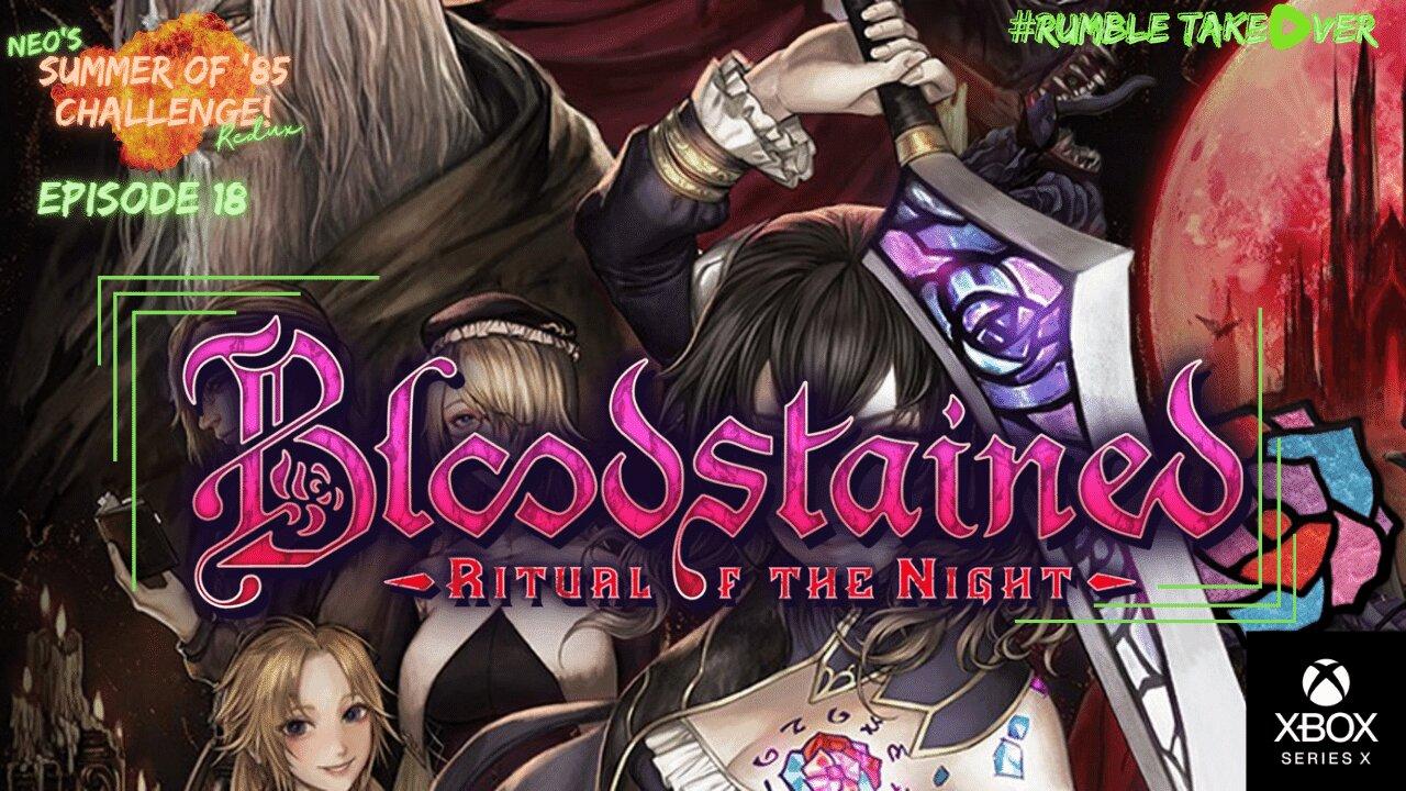 Summer of Games - Episode 18: Bloodstained: ROTN [18/85] | Rumble Gaming