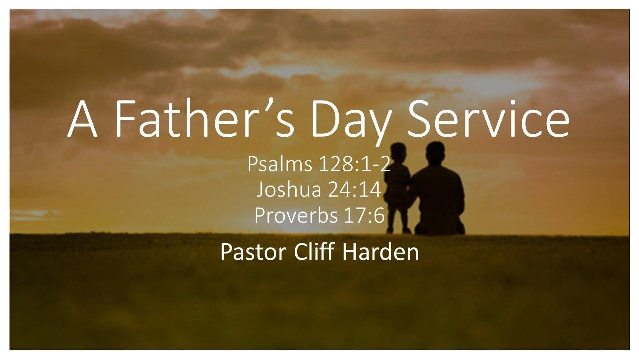 "A Father's Day Service" by Pastor Cliff Harden