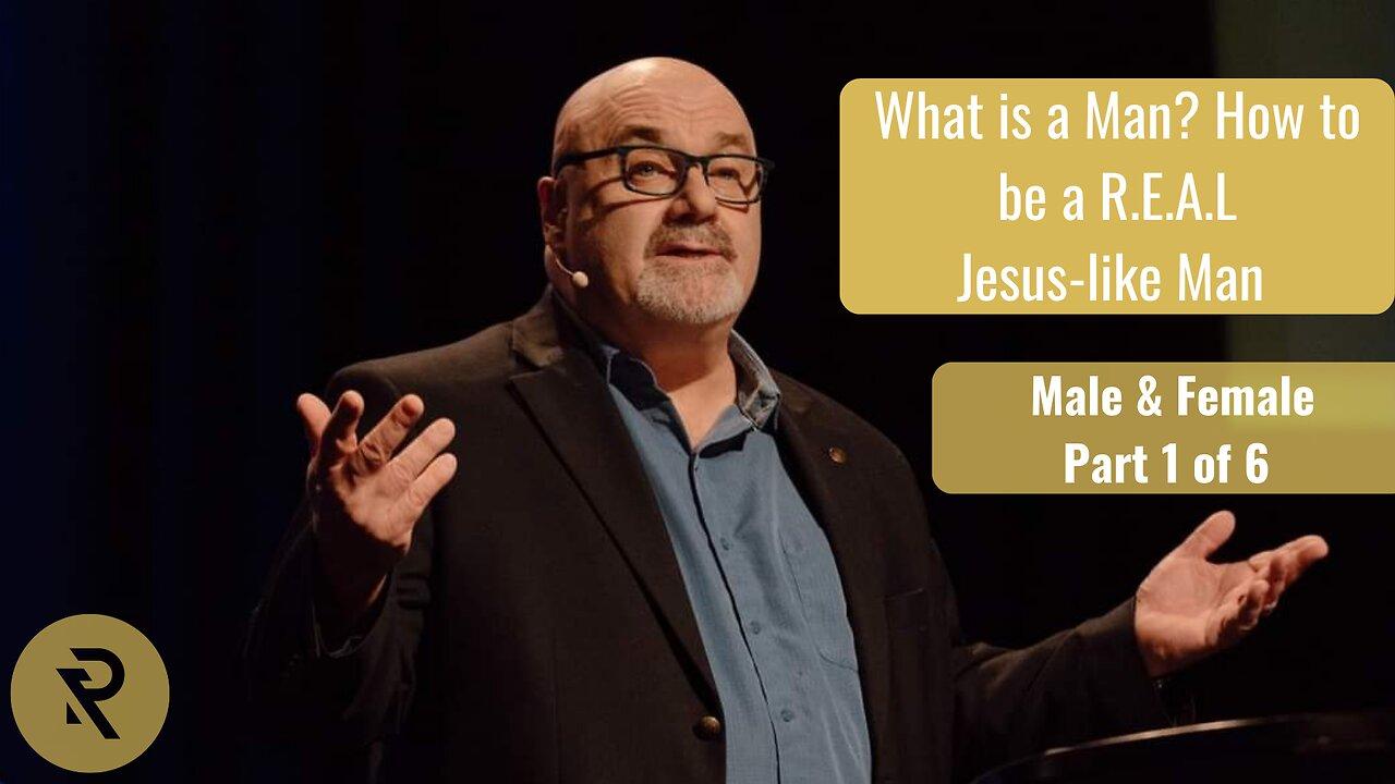 Episode 1 What is a Man? How to be a R.E.A.L. One News Page VIDEO