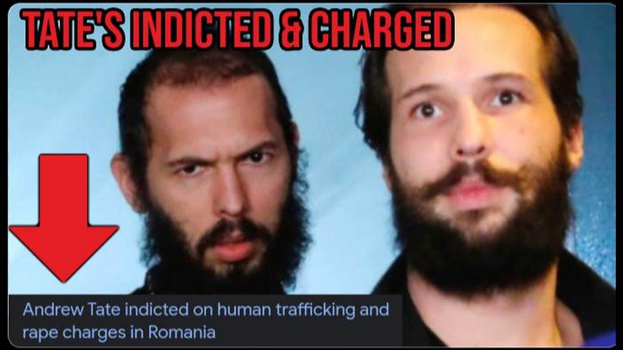ANDREW TATE & TRISTAN TATE HAVE BEEN OFFICALLY INDICTED & CHARGED FOR HUMAN TRAFFICKING & R*PE
