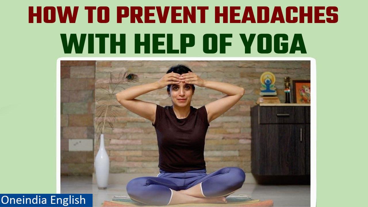 Yoga Day 2023: Know how to prevent headaches with the help of Yoga ft. Mansi Gulati | Oneindia News