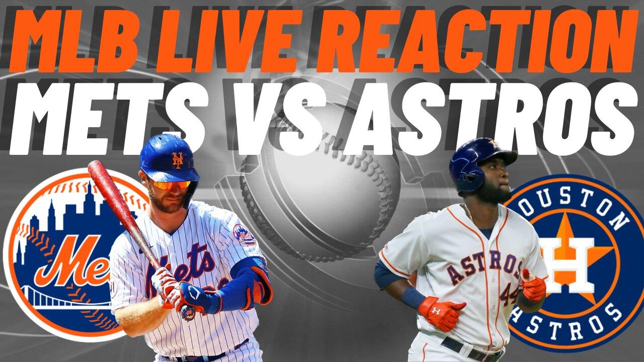 New York Mets vs Houston Astros Live Reaction | MLB LIVE | WATCH PARTY | Mets vs Astros