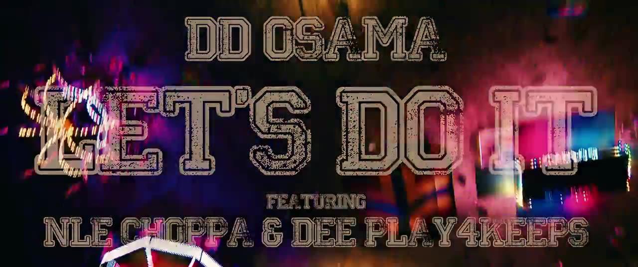 DD OSAMA Let Do It Ft Nle Choppa One News Page VIDEO