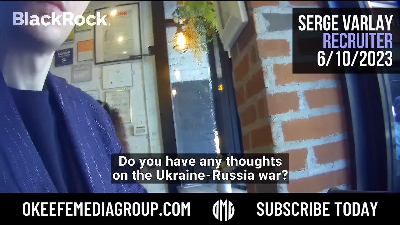 James O´keefe - BlackRock recruiter - Russia-Ukraine war is good for business