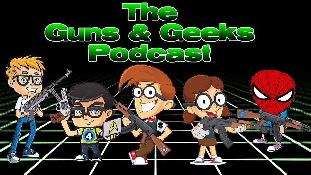 The World ENDS Today!!!! - The Guns & Geeks Podcast
