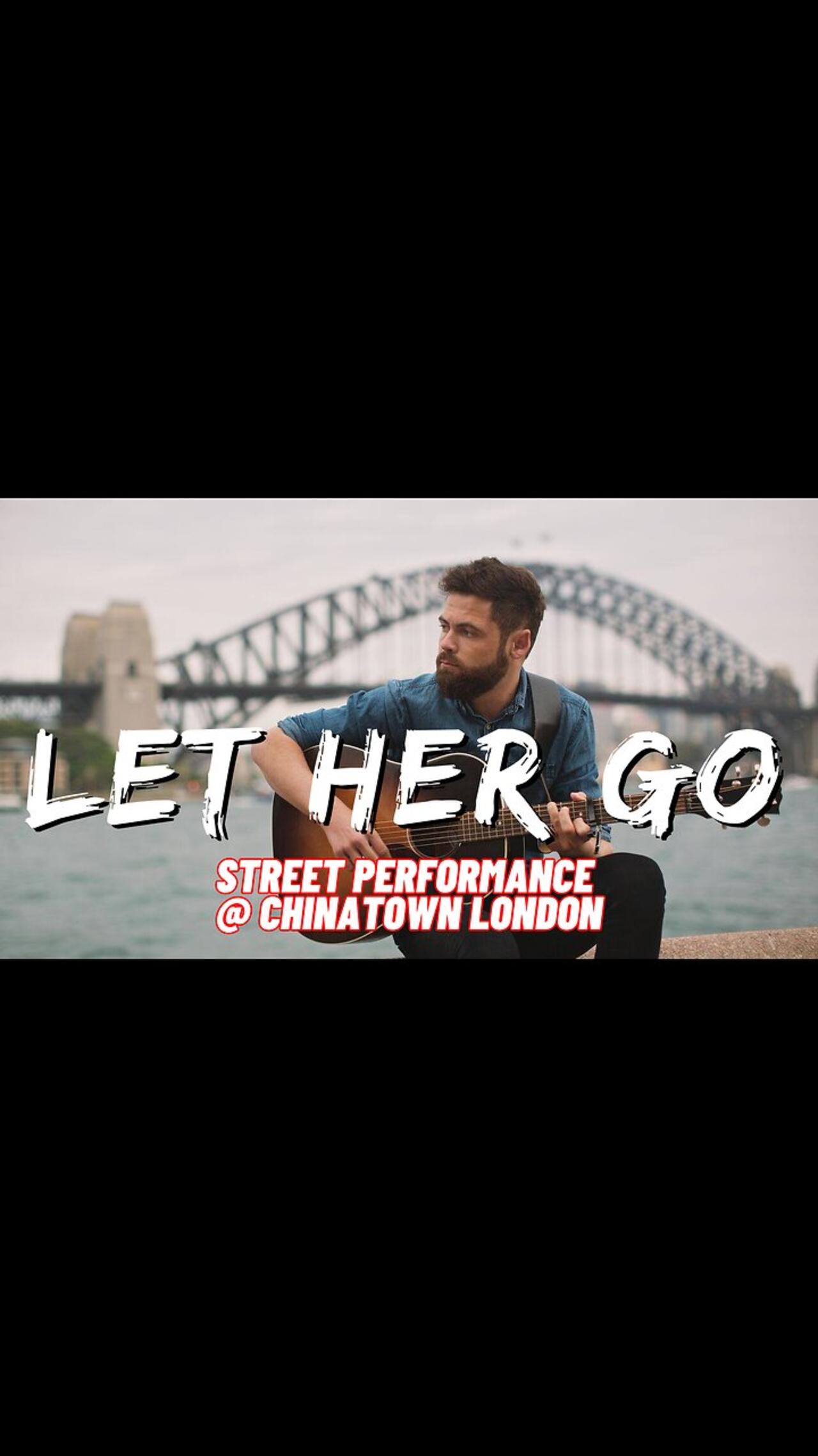 Passenger | Let Her Go | Street Performance at Chinatown London #lethergo #passenger