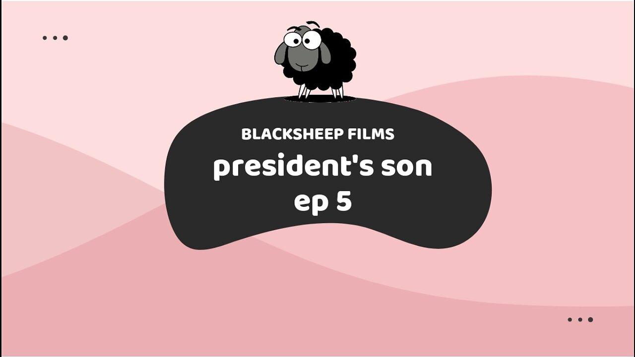 Ep 5 As in most of the developing world, it's safer to be the president's son than his opponent