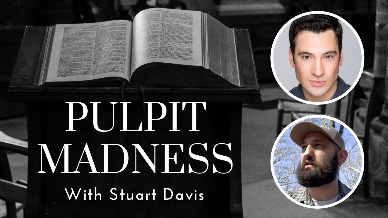 Pulpit Madness - The Problem Of Whiteness, Reparations, & Blindness Of Heart | With Stuart Davis