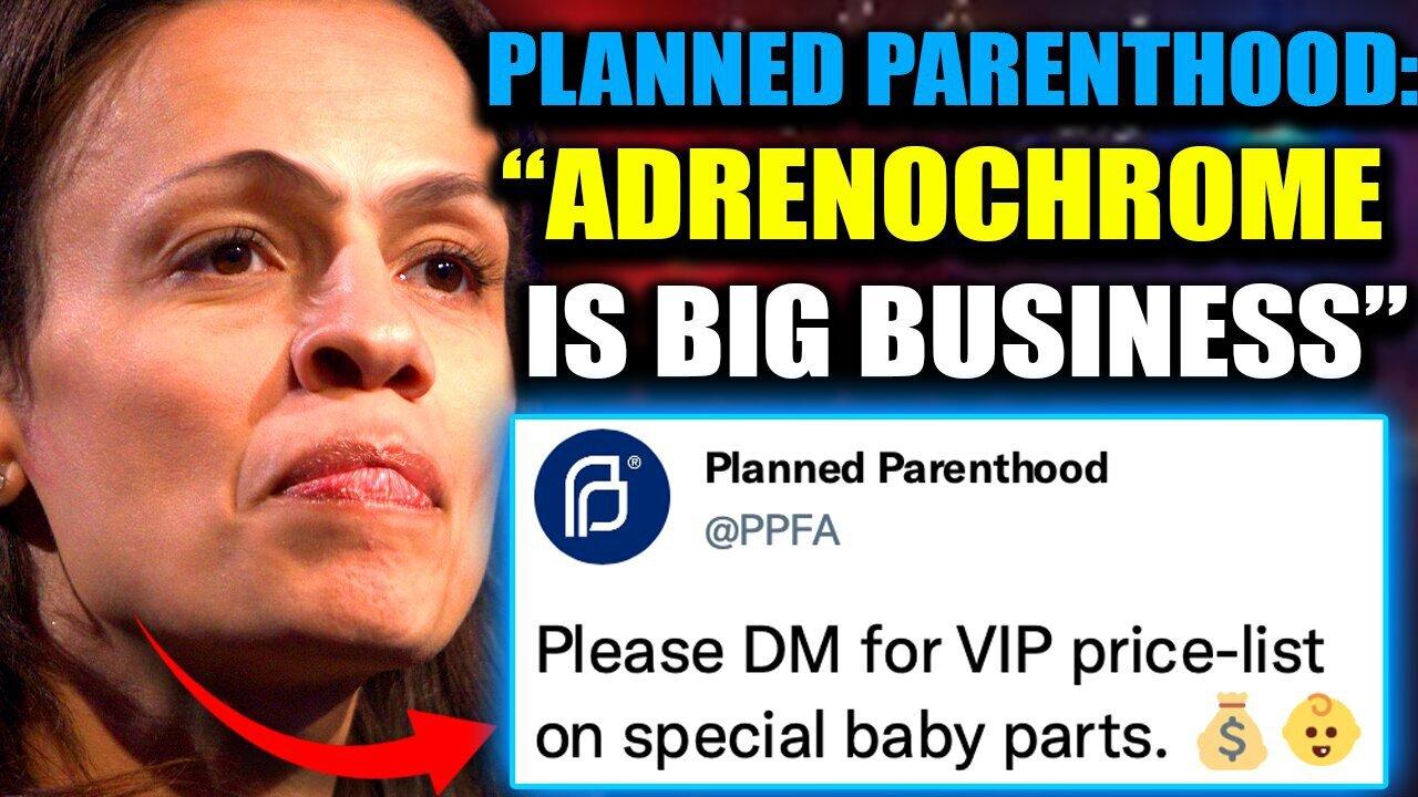 👿 Planned Parenthood Sickos Caught Dealing in Baby Parts and Adrenochrome to Live Lavish Lifestyles with the Blood Money..