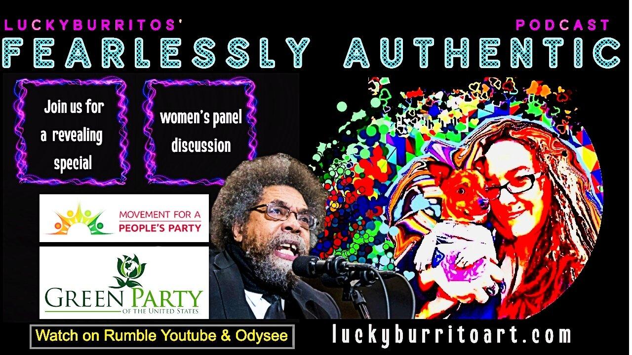 Fearlessly Authentic  - A Womens' Panel discussing Dr. Cornel West & Peoples Party/Green party