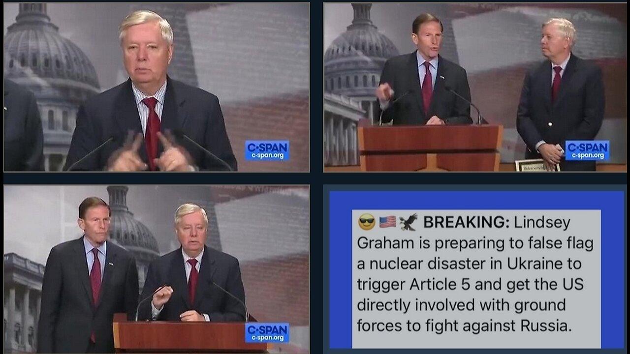 LINDSEY GRAHAM IS PREPARING TO FALSE FLAG A NUCLEAR ATTACK
