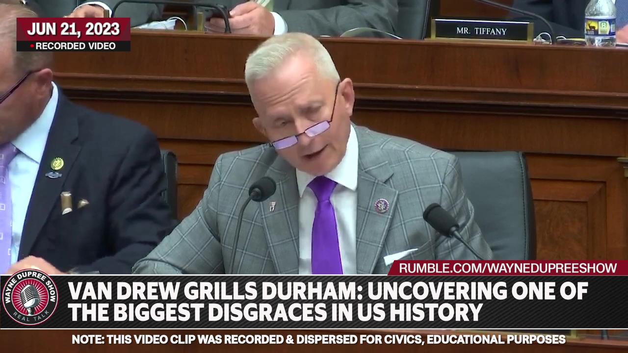 "Jeff Van Drew grills John Durham: Is this the biggest scandal in American history?"
