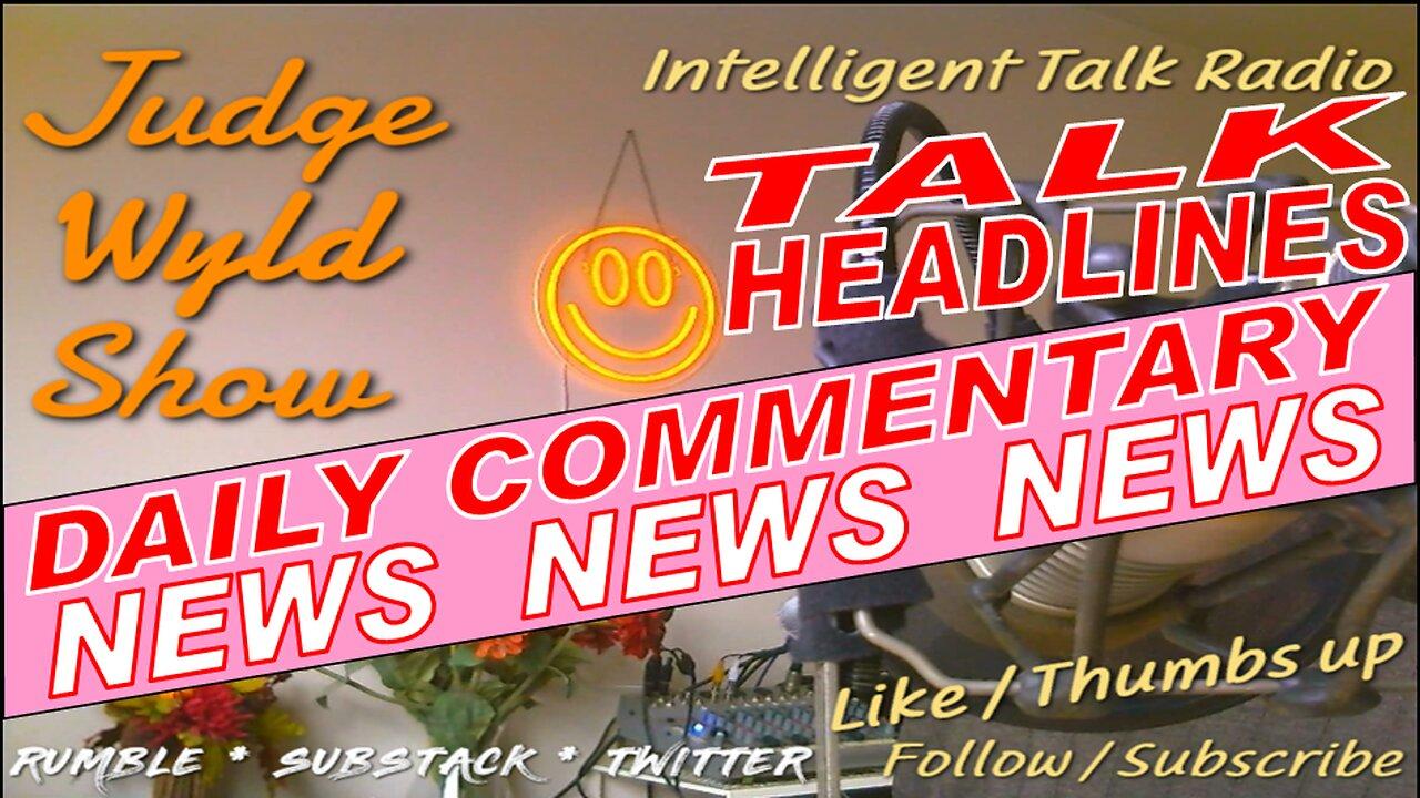 20230624 Saturday Quick Daily News Headline Analysis 4 Busy People Snark Commentary on Top News