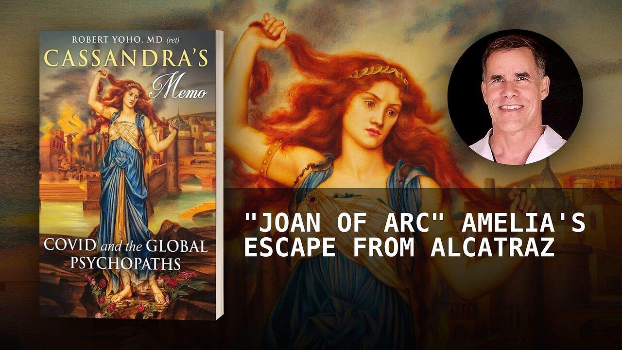 "JOAN OF ARC" AMELIA'S ESCAPE FROM ALCATRAZ