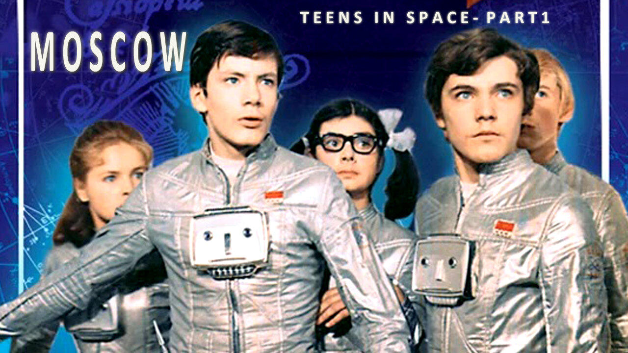 Russian Science Fiction - Teens in Space Part 1 - Moscow Cassiopeia