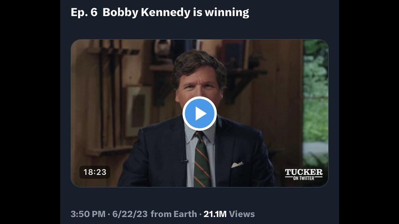 Captioned - Tucker on Twitter, Ep. 6 Bobby Kennedy is winning