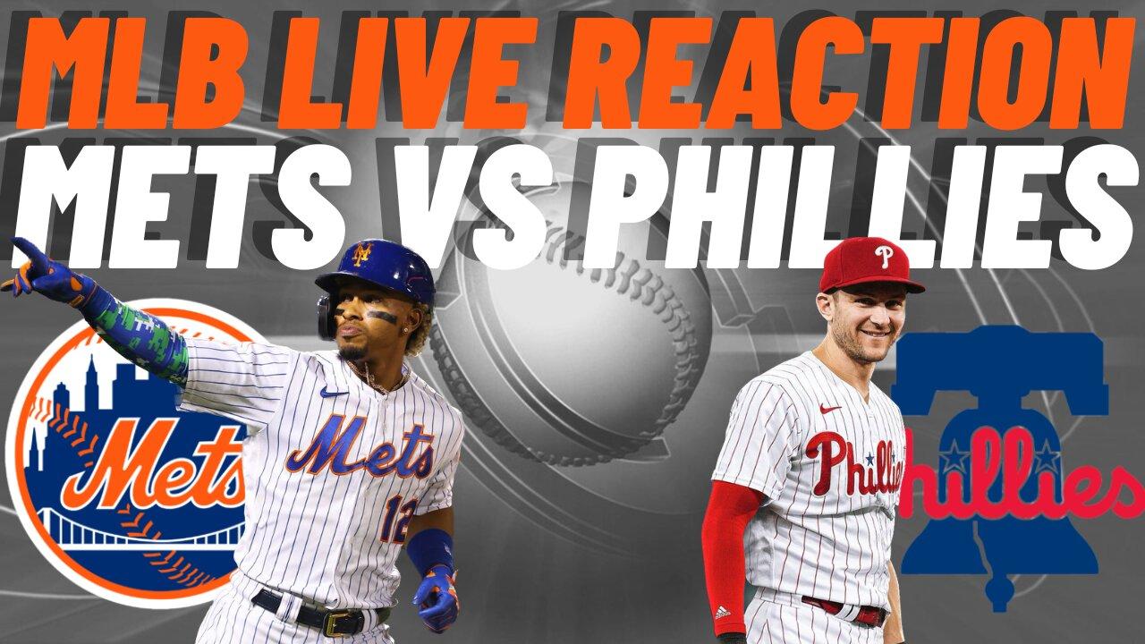 New York Mets vs Philadelphia Phillies Live Reaction | MLB LIVE | WATCH PARTY | Mets vs Phillies
