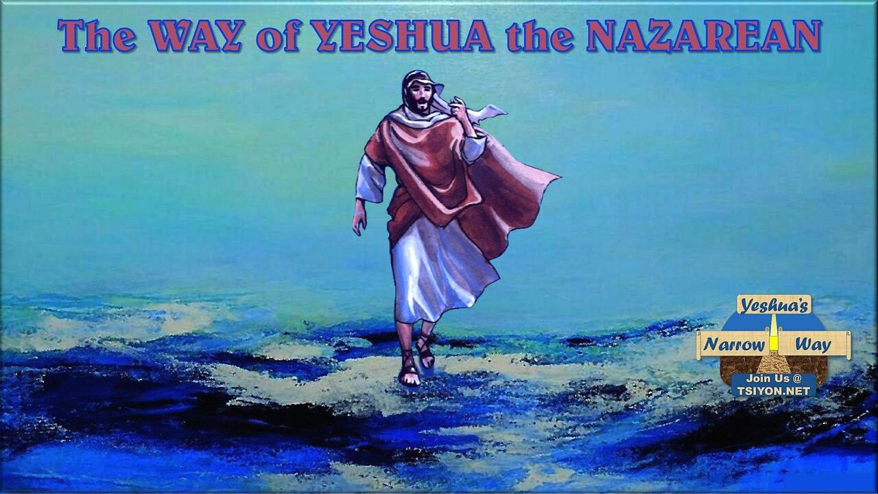 Yeshua's Narrow Way - The Way of Yeshua the Nazarean
