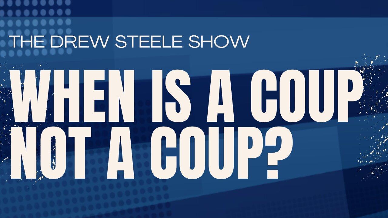 When Is A Coup Not A Coup?