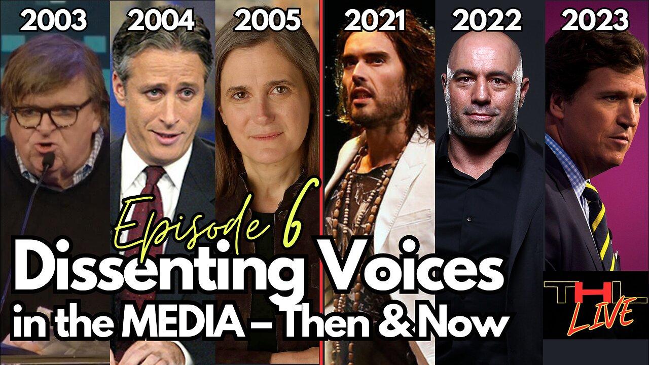 Dissenting Voices in the Media – Then & Now | THL Episode 6 LIVE