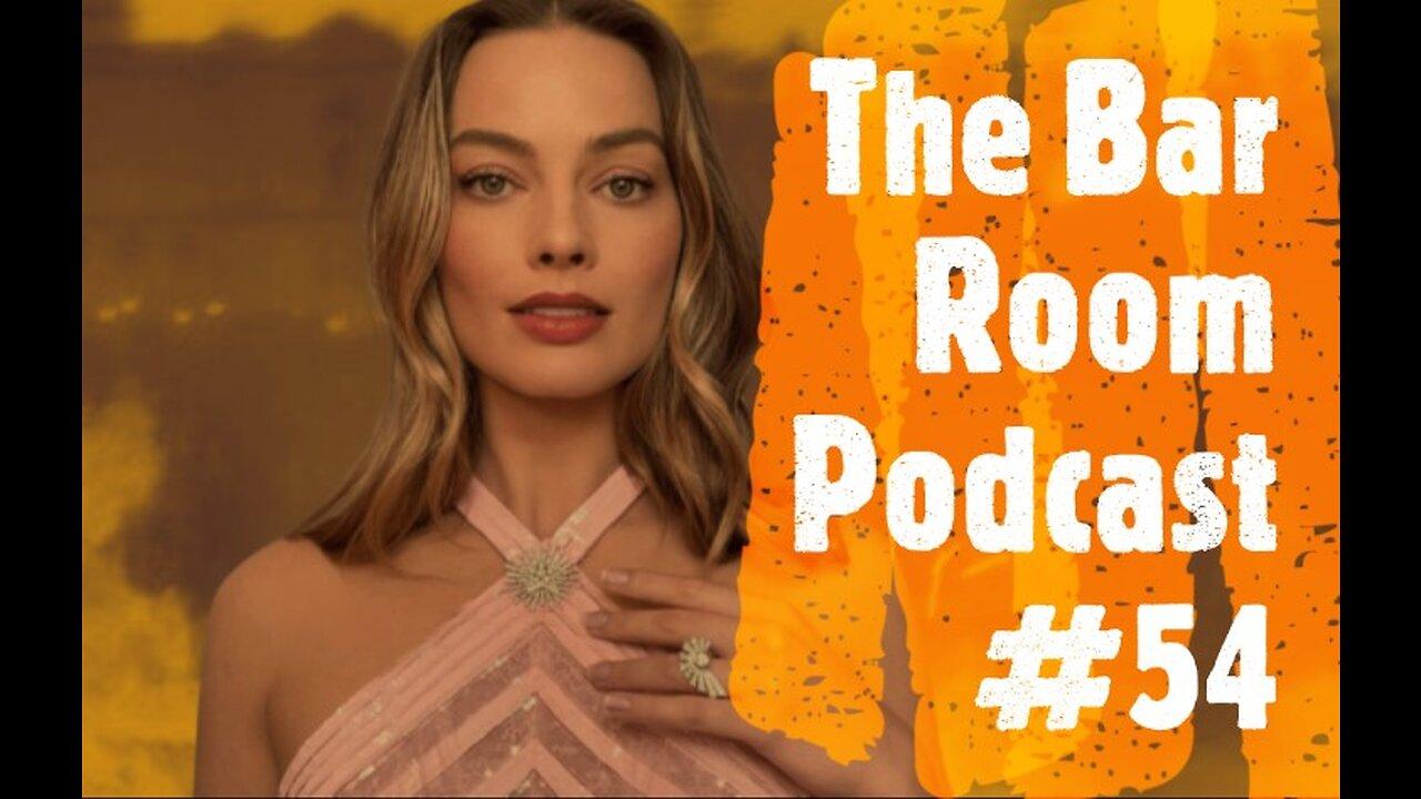 The Bar Room Podcast #54 (Jimmy Levy, Barbie, Taylor Sheridan, Taylor Swift, Phoebe Waller-Bridge)