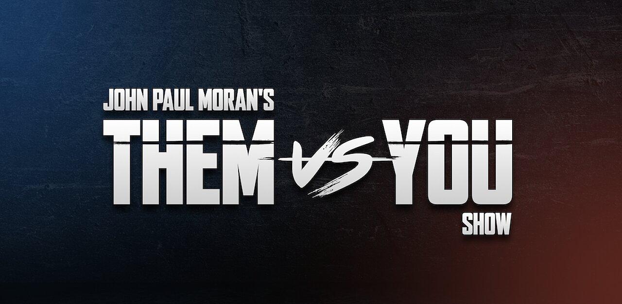 Pro-Liberty Attorney Bill Gens on John Paul Moran's "THEM vs YOU" Show Ep. 14
