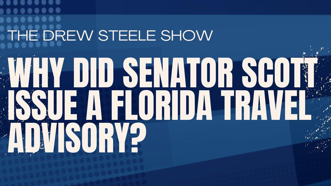 Why Did Senator Scott Issue A Florida Travel Advisory?