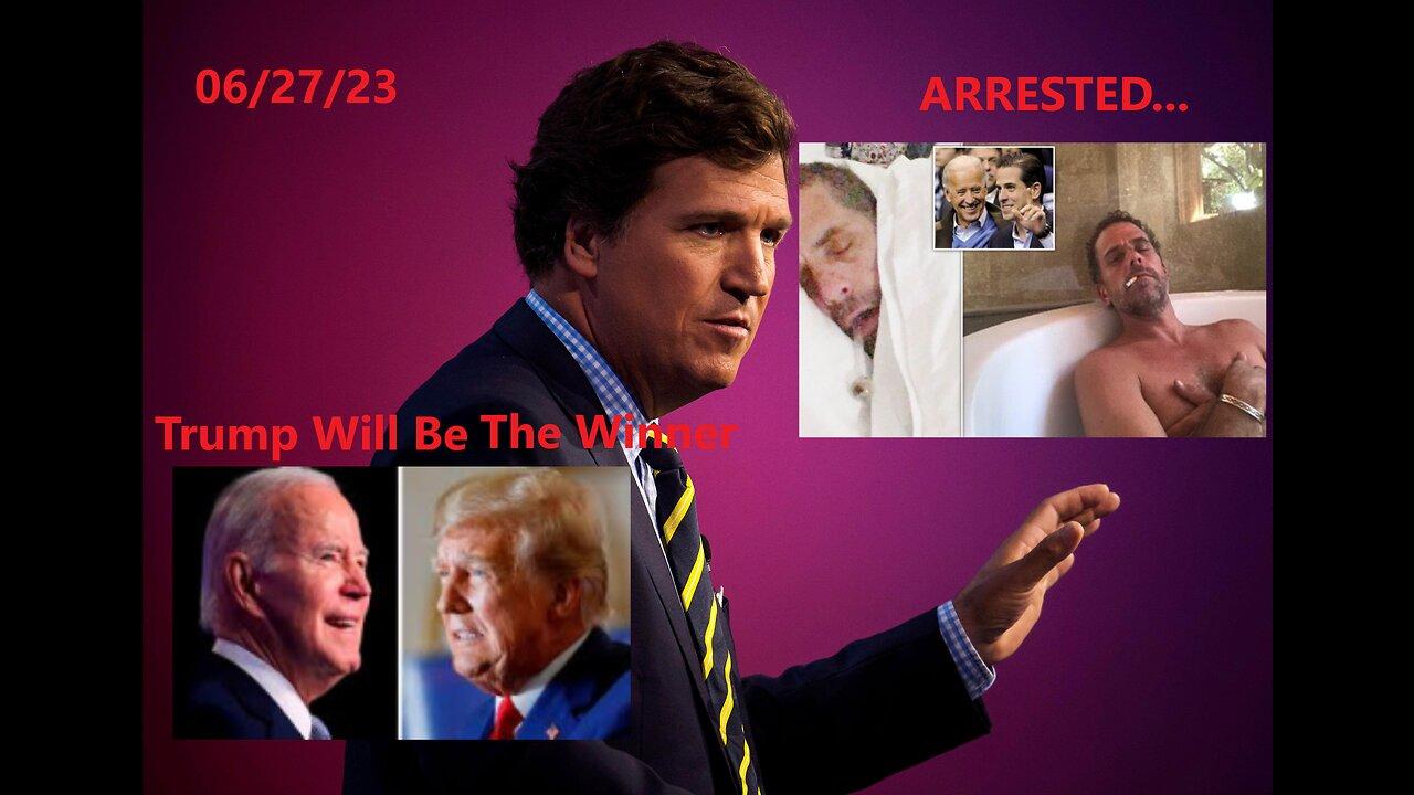 Trump Will Be The Winner, Breaking Hunter Arrested By FBI.. 06/27/23