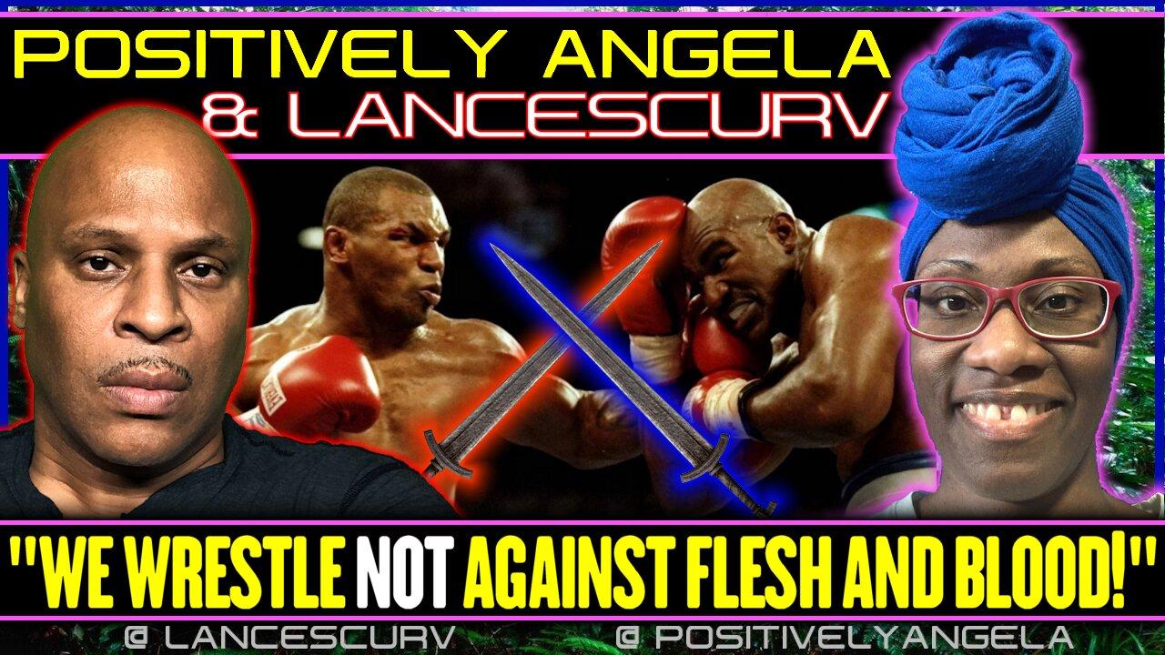 "WE WRESTLE NOT AGAINST FLESH AND BLOOD"