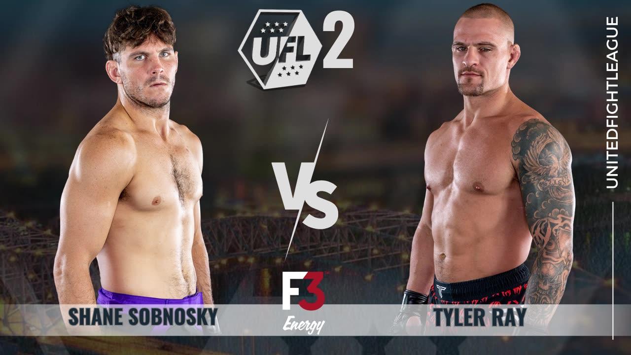 Shane Sobnosky vs Tyler Ray | Bout 13 | UFL 2