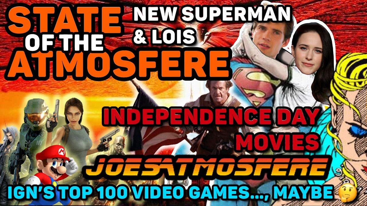 State of the Atmosfere Live!  New Superman & Louis, Independence Day Movies and IGN Top 100!
