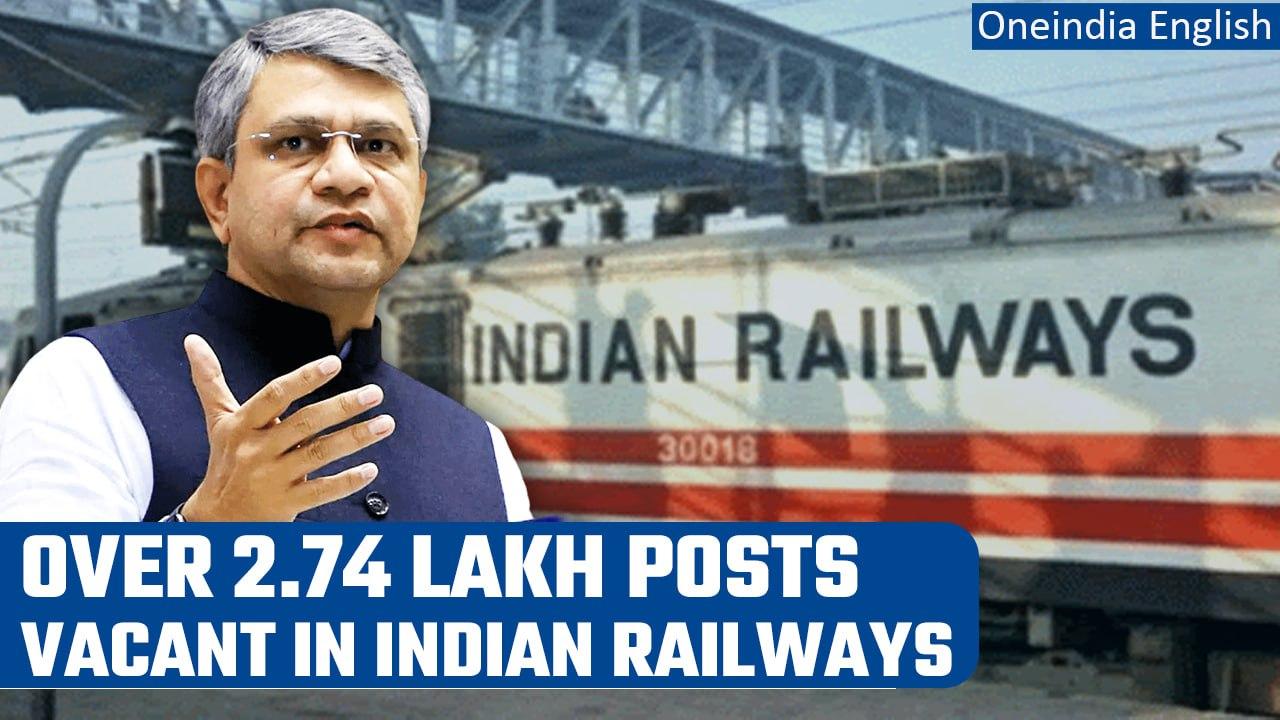 Indian Railways: 2.74 lakh posts vacant, over 1.7 lakh in safety category: RTI report |Oneindia News