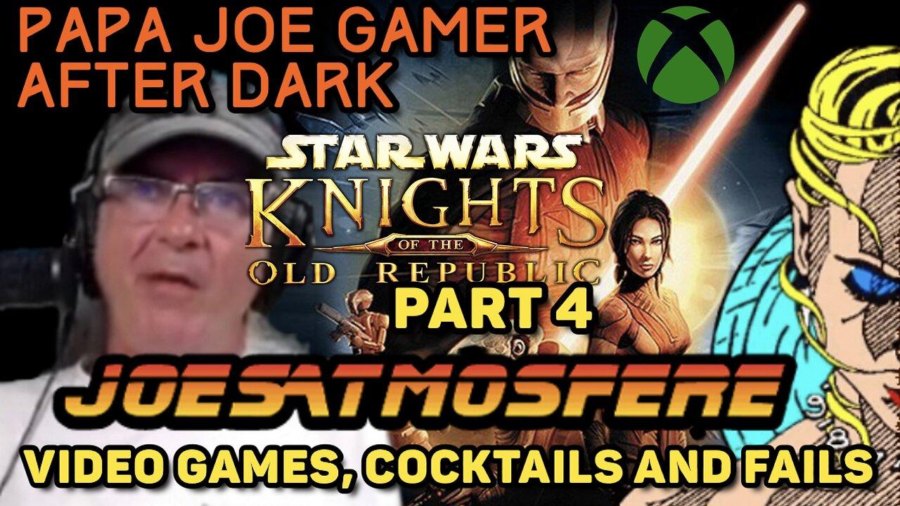 Papa Joe Gamer After Dark: Star Wars Knights of the Old Republic, Cocktails and Fails!