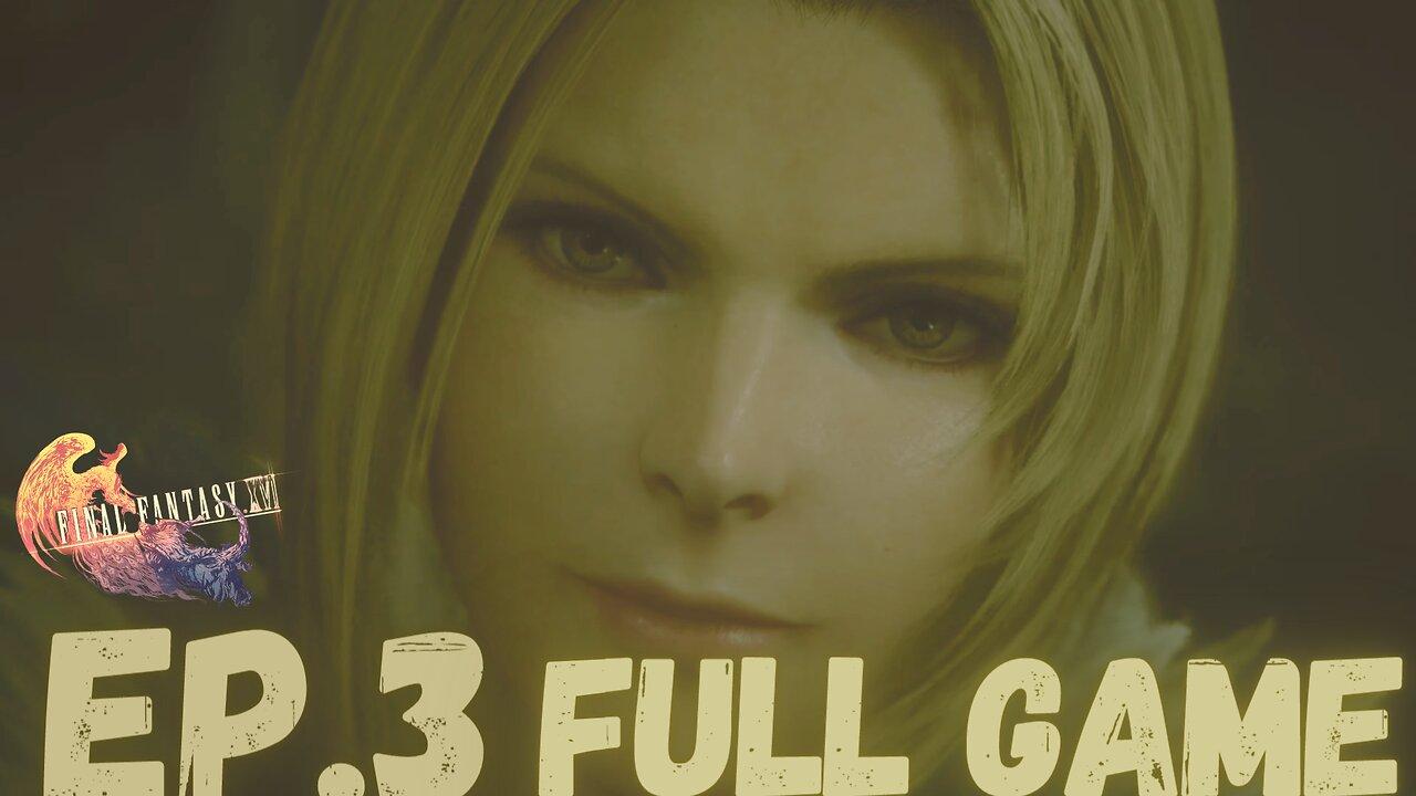FINAL FANTASY XVI Gameplay Walkthrough EP.3- Benedikta FULL GAME