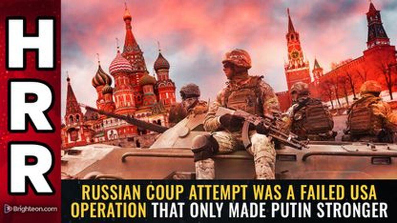 Russian COUP attempt was a failed USA operation that only made Putin STRONGER