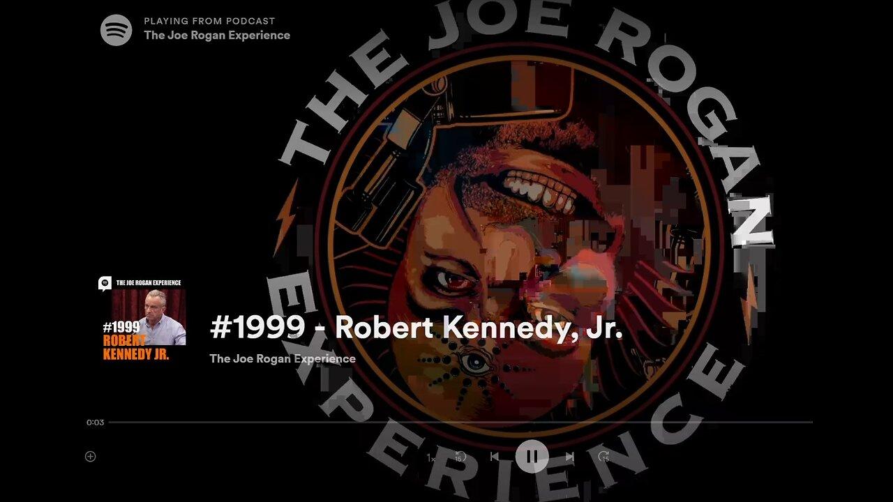 Joe Rogan (JRE 1999) Robert Kennedy Jr.  Amazing Discussion.