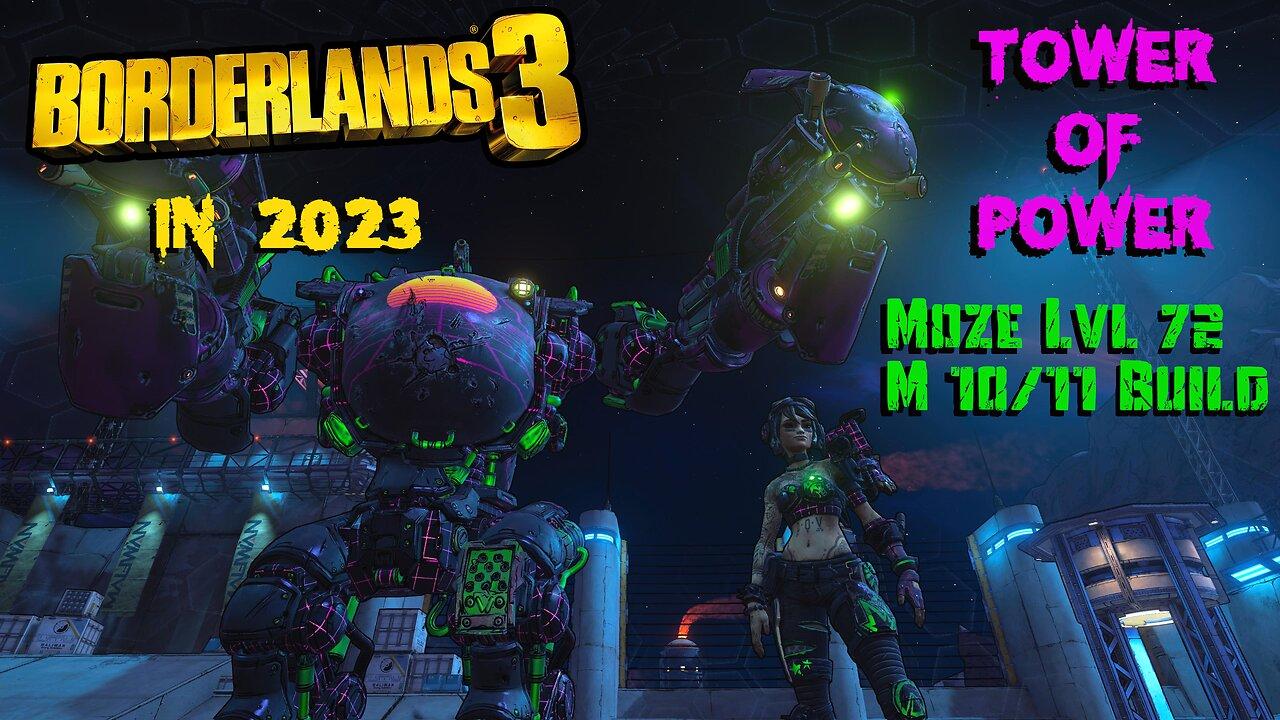 Borderlands 3 in 2023: Tower of Power Moze, Lvl. 72 Mayhem 10/11 build