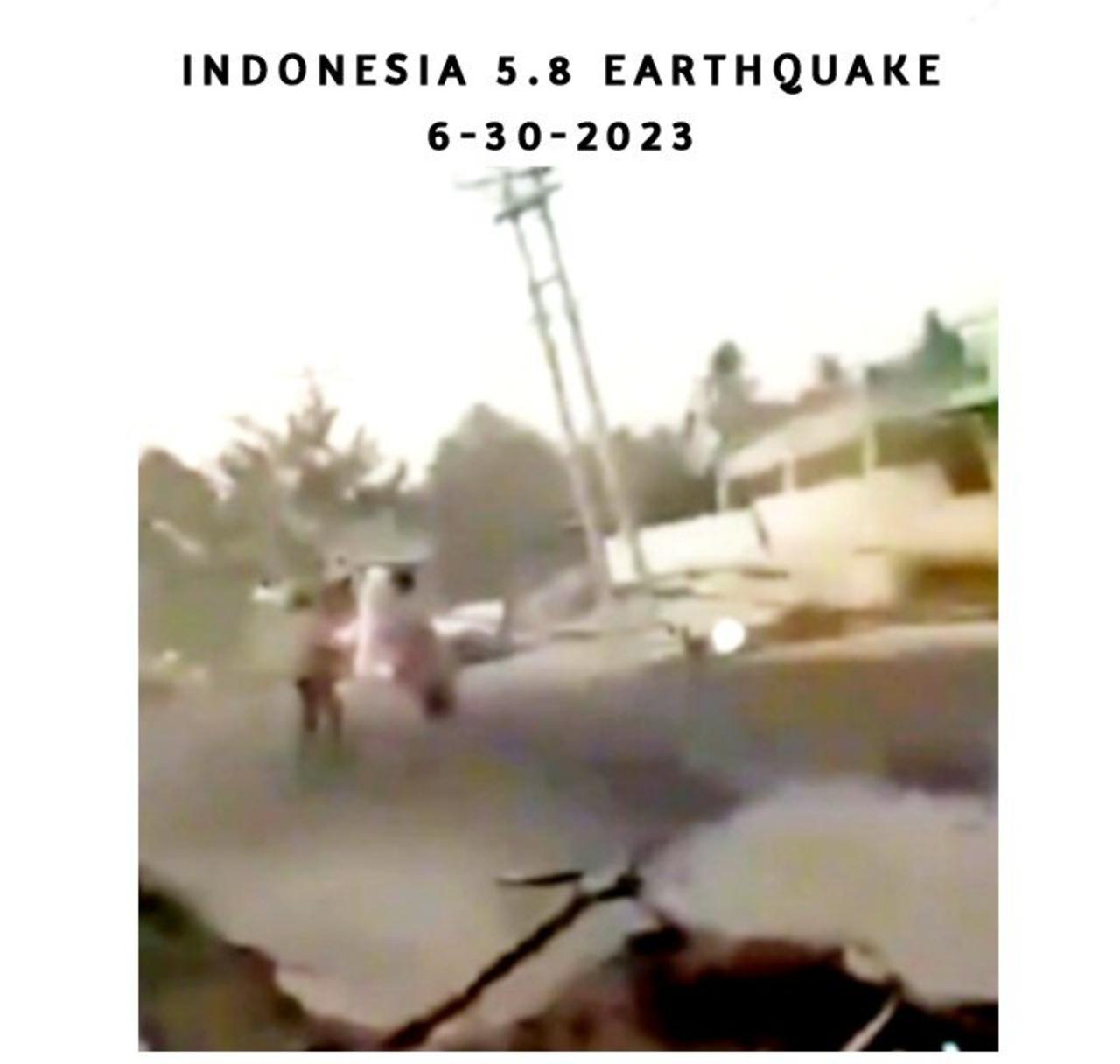 INDONESIA EARTHQUAKE 5.8 (6-30-2023)