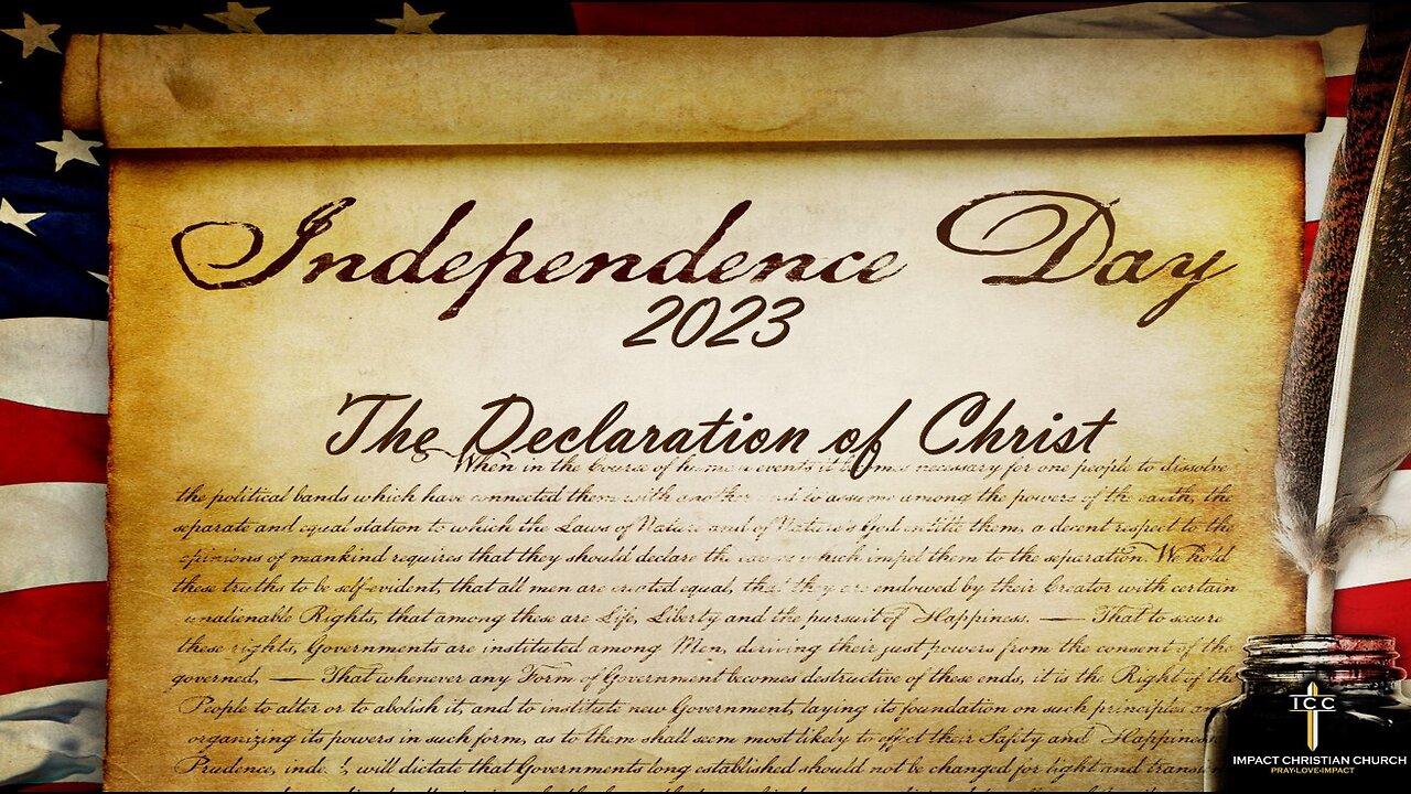 Independence Day 2023 : The Declaration of Christ