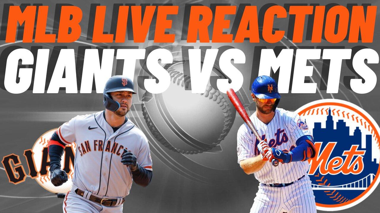 San Francisco Giants vs New York Mets Live Reaction | MLB LIVE | WATCH PARTY | Giants vs Mets