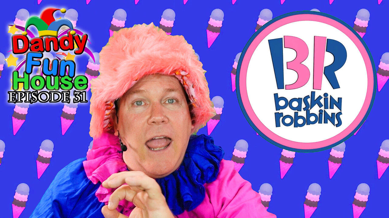 The Ballad of BASKIN ROBBINS - Dandy Fun House episode 31