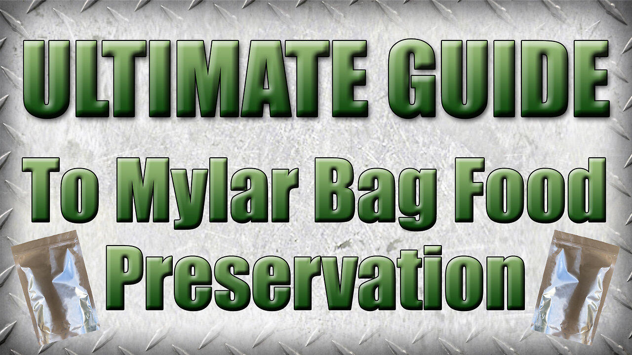 The Ultimate Guide to Mylar Bag Food Preservation